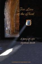 For Love of the Real af Llewellyn (Llewellyn Vaughan-Lee ) Vaughan-Lee