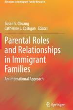 Parental Roles and Relationships in Immigrant Families