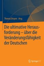 Die ultimative Herausforderung - uber die Veranderungsfahigkeit der Deutschen