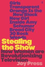 Stealing the Show af Joy Press