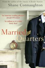 Married Quarters af Shane Connaughton
