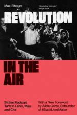 Revolution in the Air af Max Elbaum
