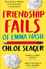 Friendship Fails of Emma Nash af Chloe Seager