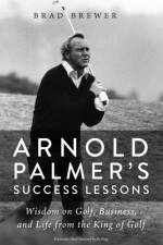 Arnold Palmer's Success Lessons af Brad Brewer