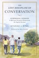 The Lost Discipline of Conversation af Joanne J. Jung