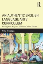 An Authentic English Language Arts Curriculum af Arthur T. (Queens College Costigan