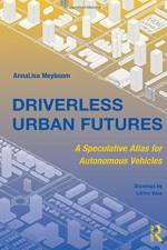 Driverless Urban Futures af AnnaLisa Meyboom