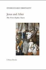 Jesus and After af E. Bruce Brooks
