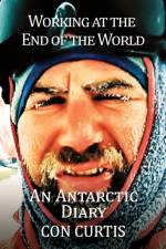 Working at the End of the World: An Antarctic Diary af Con Curtis
