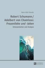 Robert Schumann / Adelbert von Chamisso af Hans-Udo Kreuels