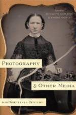 Photography and Other Media in the Nineteenth Century