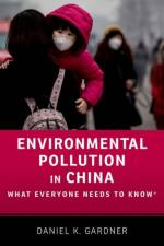 Environmental Pollution in China af Daniel (Professor of History Gardner
