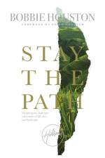 Stay the Path af Bobbie Houston