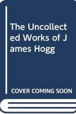 THE UNCOLLECTED WORKS OF JAMES HOGG af ALKER SHARON RUTH