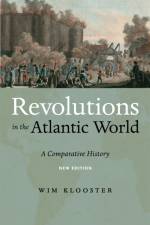 Revolutions in the Atlantic World af Wim Klooster