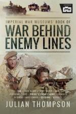 The Imperial War Museums' Book of War Behind Enemy Lines af Julian Thompson