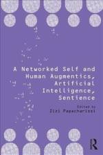 A Networked Self and Human Augmentics, Artificial Intelligence, Sentience