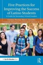 Five Practices for Improving the Success of Latino Students af Christina Theokas