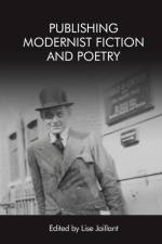 Publishing Modernist Fiction and Poetry af JAILLANT LISE