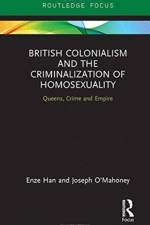 British Colonialism and the Criminalization of Homosexuality af Enze Han