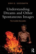 Understanding Dreams and Other Spontaneous Images af Erik D. (University of Louisville Goodwyn