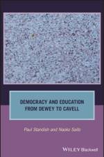 Democracy and Education from Dewey to Cavell af P Standish