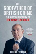 The Godfather Of British Crime af Freddie Foreman