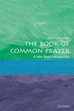 The Book of Common Prayer af Brian (Anniversary Professor at the University of York) Cummings