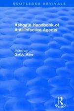 Ashgate Handbook of Anti-Infective Agents af G.W.A. Milne
