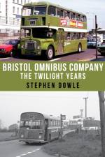 Bristol Omnibus Company af Stephen Dowle