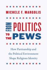 From Politics to the Pews af Michele F. Margolis