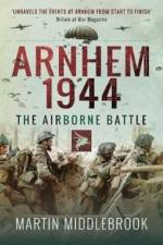 Arnhem 1944 af Martin Middlebrook