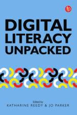 Digital Literacy Unpacked af Jo Parker