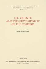 Gil Vicente and the Development of the Comedia af Rene Pedro Garay