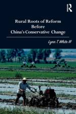 Rural Roots of Reform Before China's Conservative Change af Lynn T. (Princeton University White III