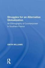 Struggles for an Alternative Globalization af Gwyn Williams