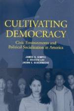 Cultivating Democracy af James G. Gimpel