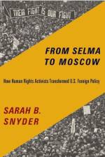 From Selma to Moscow af Sarah B. Snyder