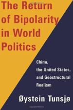 The Return of Bipolarity in World Politics af Øystein (Associate Professor Tunsjø