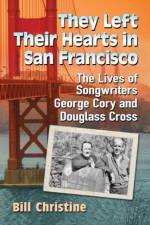 They Left Their Hearts in San Francisco af Bill Christine