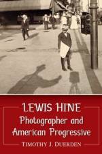 Lewis Hine af Timothy J. Duerden