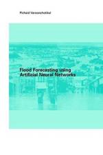 Flood Forecasting Using Artificial Neural Networks af P (UNESCO-IHE Institute for Water Education Varoonchotikul