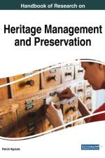 Handbook of Research on Heritage Management and Preservation