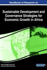 Handbook of Research on Sustainable Development and Governance Strategies for Economic Growth in Africa