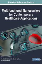 Multifunctional Nanocarriers for Contemporary Healthcare Applications