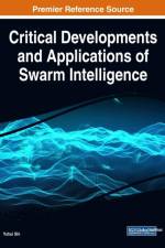 Critical Developments and Applications of Swarm Intelligence