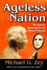 Ageless Nation af Michael G. Zey