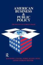 American Business and Public Policy af Theodore Draper