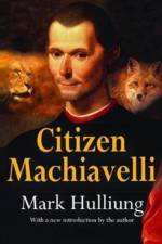 Citizen Machiavelli af Mark Hulliung