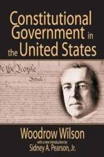 Constitutional Government in the United States af Woodrow Wilson
